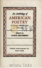AN ANTHOLOGY OF AMERICAN POETRY LYRIC AMERICA 1630-1941（1941 PDF版）