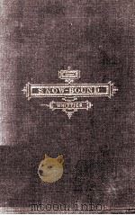 SNOW BOUND A WINTER IDYL 1868 PDF电子版封面