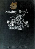 SINGING WORDS POEMS SELECTED 1941 PDF电子版封面 ALICE G. THORN
