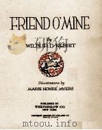FRIEND O'MINE PDF电子版封面 WILBUR D. NESBIT