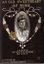 AN OLD SWEETHEART OF MINE（1902 PDF版）