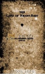 THE LAND OF HEART-REST 1914 PDF电子版封面