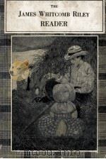 THE JAMES WHITCOMB RILEY READER PDF电子版封面 CHARITY DYE