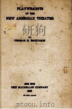 PLAYWRIGHTS OF THE NEW AMERICAN THEATER（1925 PDF版）