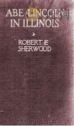 ABE LINCOLN IN ILLINOIS A PLAY IN TWELVE SCENES 1944 PDF电子版封面