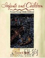 INFANTS AND CHILDREN PRENATAL THROUGH MIDDLE CHILDBOOD PDF电子版封面 LAURA E.BERK