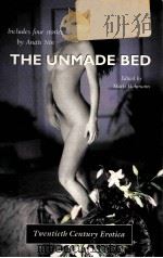 INCHIDES FOUR STORIES BY ANAIS NIN THE UNMADE BED     PDF电子版封面     