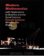 MODERN MATHEMATICS WITH APPLICATIONS TO BUSINESS AND THE SOCIAL SCIENCES FOURTH EDITION WHEELER AND PDF电子版封面