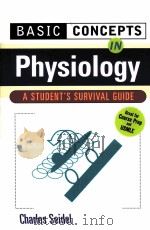 BASIC CONCEPTS IN PHYSIOLOGY A STUDENT'S SURVIVAL GUIDE PDF电子版封面 0071356568 CHARLES SEIDEL