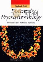 ESSENTIAL PSYCHOPHARMACOLOGY NEUROSCIENTIFIC BASIS AND CLINICAL APPLICATIONS PDF电子版封面 0521426200 STEPHEN M.STAHL