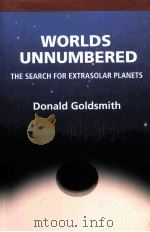 WORLDS UNNUMBERED THE SEARCH FOR EXTRASOLAR PLANETS DONALD GOLDSMITH PDF电子版封面 0935702970