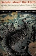 DEBATE ABOUT THE EARTH TAKEUCHI/UYEDA/KANAMORL PDF电子版封面