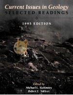 CURRENT ISSUES IN GEOLOGY SELECTED READINGS 1995 EDITION PDF电子版封面 0314061096 MICHAEL L.MCKINNEY