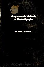 MORPHOMETRIC METHODS IN BIOSTRATIGRAPHY PDF电子版封面 RICHARD A.REYMENT