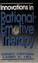 INNOVATIONS IN RATIONAL-EMOTIVE THERAPY WINDY DRYDEN PDF电子版封面 LARRY K.HILL