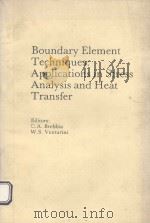 BOUNDARY ELEMENT TECHNIQUES:APPLICATIONS IN STRESS ANALYSIS AND HEAT TRANSFER（ PDF版）