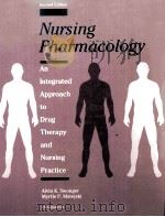 NURSING PHARMACOLOGY AN INTEGRATED APPROACH TO DRUG THERAPY AND NURSING PRACTICE PDF电子版封面 0397548540 ALVIN K.SWINGER