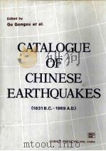 CATALOGUE OF CHINESE EARTHQUAKES 1831 B.C.-1969 A.D PDF电子版封面