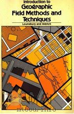 INTRODUCTION TO GEOGRAPHIC FIELD METHODS AND TECHNIQUES PDF电子版封面 LOUNSBURY
