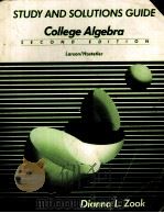 STUDY AND SOLUTIONS GUIDE COLLEGE ALGEBRA PDF电子版封面 0669162752 DIANNA L.ZOOK