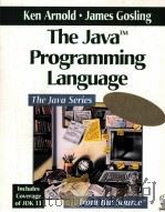 THE JAVA TM PROGRAMMING LANGUAGE PDF电子版封面 0201634554