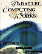 PARALLEL COMPUTING WORKS! PDF电子版封面 1558602534 GEOFFREY C.FOX