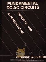FUNDAMENTAL DC/AC CIRCUITS PDF电子版封面 FREDROCL W.HUGHES