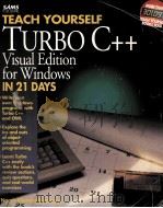 TEACH YOURSELF TURBO C++ VISUAL EDITION FOR WINDOWS TM IN 21 DAUS（ PDF版）