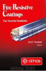 FIRE RESISTIVE COATINGS THE NEED FOR STANDARDS PDF电子版封面 0803102143