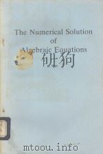 THE NUMERICAL SOLUTION OF ALGEBRAIC EQUATIONS（ PDF版）