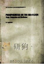 PHOSPHORITES ON THE SEA FLOOR PDF电子版封面 C.M.BATURIN