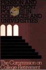 PECSION AND RETIREMENT POLICIES IN COLLEGES AND UNIVERSITIES PDF电子版封面