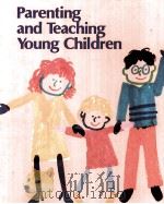 PARENTING AND TEACHING YOUNG CHILDREN PDF电子版封面