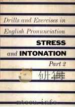 DRILLS AND EAERCISES IN ENGLISH PRONUNCIATION STRESS AND INTONATION PART 2 PDF电子版封面