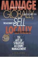 MANAGE GLOBALLY SELL LOCALLY PDF电子版封面 0786303301