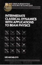 INTERMEDIATE CLASSICAL DYNAMICS WITH APPLICATIONS TO VEAMPHYSICS PDF电子版封面