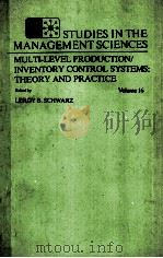 MULTI-LEVEL PRODUCTION INVENTORY CONTROL SYSTEMS THEORY AND PRACTICE（ PDF版）