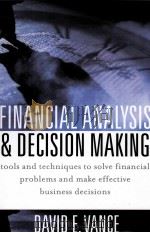 FINANCIAL ANALYSIS AND DECISION MAKING PDF电子版封面 0071406654 DAVID E.VANCE