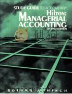 STUDY GUIDE TO ACCOMPANY HILTON MANAGERIAL ACCOUNTING PDF电子版封面 0070289948 ROLAND A.MINCH