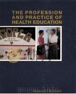 THE PROFESSION AND PRACTICE OF HEALTH EDUCATION PDF电子版封面 0697121607
