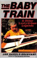 THE BABY TRAIN AND OTHER LUSTY URBAN LEGENDS PDF电子版封面