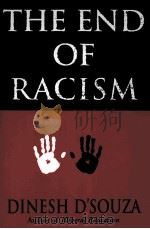 THE END OF RACISM DINESH D'SOUZA PDF电子版封面 0029081025