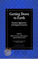 GETTING DOWN TO EARTH PRACTICAL APPLICATIONS OF ECOLOGICAL ECONOMICS PDF电子版封面 1559635037