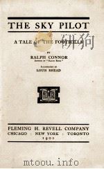 THE SKY PILOT A TALE OF THE FOOTHILLS（1901 PDF版）