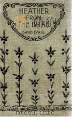 HEATHER FROM THE BRAE SECOND EDITION（1896 PDF版）