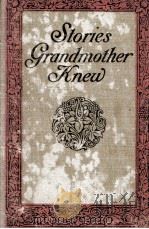 STORIES GRANDMOTHER KNEW PDF电子版封面