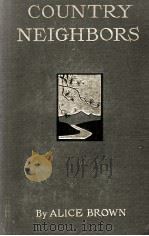 COUNTRY NEIGHBORS（1910 PDF版）