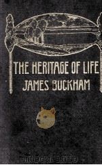 THE HERITAGE OF LIFE（1907 PDF版）
