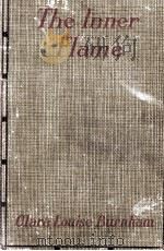 THE INNER FLAME A NOVEL 1912 PDF电子版封面 CLARA LOUISE BURNHAM