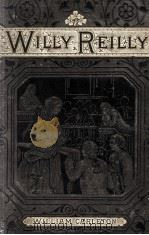 WILLY REILLY AND HIS DEAR COOLEEN BAWN     PDF电子版封面    WILLIAM CARLETON 